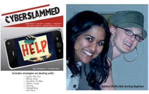 Vinitha Nair,Kay Stephens,Cyberslammed.com, Understand, Prevent, Combat And Transform The Most Common Cyberbullying Tactics